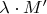 $\lambda\cdot M'$
