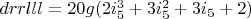 $drrlll=20 g (2 i_5^3+3 i_5^2+3 i_5+2)$