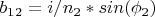 $b_1_2=i/n_2*sin(\phi_2)