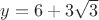 $y=6+3\sqrt 3$