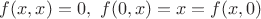 $f(x,x)=0,\ f(0,x)=x=f(x,0)$