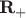 $\textbf{R}_{+}$ $\textbf{R}_{+}$