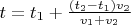 $t=t_1+\frac{(t_2-t_1)v_2}{v_1+v_2}$