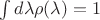 $\int d \lambda \rho (\lambda)=1$