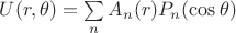$U(r, \theta)=\sum\limits_n A_n(r) P_n(\cos\theta)$