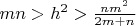 $mn > h^2 > \frac{nm^2}{2m+n} $