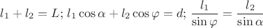 $$l_{1}+l_{2}=L;\,l_{1} \cos{\alpha}+l_{2}\cos{\varphi}=d;\,\dfrac{l_{1}}{\sin{\varphi}}=\dfrac{l_{2}}{\sin{\alpha}}$$
