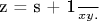 z = \frac{s + 1}{xy}.
