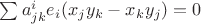 $\sum a^i_{jk} e_{i}( x_{j} y_{k} -  x_{k} y_{j}) = 0$
