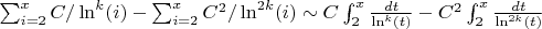 $\sum_{i=2}^x {C/\ln^k(i)}-\sum_{i=2}^x {C^2/\ln^{2k}(i)} \sim C\int_2^x{\frac{dt}{\ln^k(t)}}-C^2\int_2^x{\frac{dt}{\ln^{2k}(t)}}$