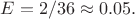 $E=2/36\approx 0.05.$
