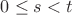 $0\leq s<t$ $0\leq s<t$