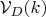 $\mathcal{V}_D(k)$