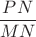 $\dfrac{PN}{MN}$