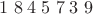 $1\;8\;4\;5\;7\;3\;9$