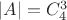 $|A|=C^3_4$