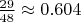 $\frac{29}{48}\approx 0.604$
