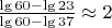 $\frac{ \lg 60-\lg 23}{ \lg 60-\lg 37} \approx 2$