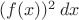 $(f(x))^2\,dx$