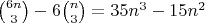 $\binom{6n}{3}-6\binom{n}{3}=35n^3-15n^2$