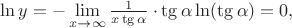 $\ln y=-\lim\limits_{x\to\infty}\frac {1} {x\tg \alpha} \cdot \tg \alpha} \ln (\tg \alpha)=0,$