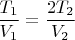 $\dfrac{T_1}{V_1}=\dfrac{2T_2}{V_2}$