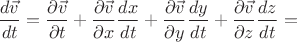 $$\frac{d\vec v}{dt}=\frac{\partial\vec v}{\partial t}+\frac{\partial\vec v}{\partial x}\frac{dx}{dt}+\frac{\partial\vec v}{\partial y}\frac{dy}{dt}+\frac{\partial\vec v}{\partial z}\frac{dz}{dt}=$$