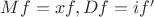 $Mf=xf,Df=if'$