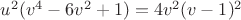 $u^2(v^4-6v^2+1)=4v^2(v-1)^2$
