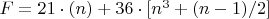 $F=21\cdot(n)+36\cdot[n^3+(n-1) \cdotn/2]$