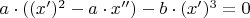 $a\cdot((x')^2-a\cdot x'')-b\cdot(x')^3=0$