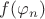 $f(\varphi_n)$