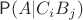 $\mathsf P(A|C_iB_j)$