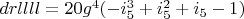 $drllll=20 g^4 (-i_5^3+i_5^2+i_5-1)$