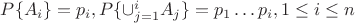 $P\{A_i\}=p_i, P\{\cup \limits_{j=1}^{i}A_j\}=p_1\dots p_i, 1\leq i \leq n$