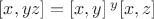 $[x, y z] = [x, y]\,{}^y[x, z]$