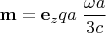 $\mathbf m=\mathbf e_z qa\;\dfrac{\omega a}{3c}$