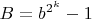 $B=b^{2^k}-1$