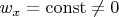 $w_x=\operatorname{const}\neq0$