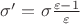 $\sigma' = \sigma\frac{\varepsilon-1}{\varepsilon}$