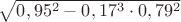 $\sqrt {{0,95^2} - {0,17^3}\cdot {0,79^2}}$