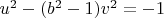$u^2-(b^2-1)v^2=-1$