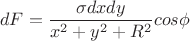 $$dF=\frac{\sigma dxdy}{x^2+y^2+R^2}cos{\phi}$$