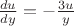 $\frac{du}{dy}=-\frac{3u}{y}$