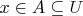 $x\in A\subseteq U$
