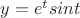 $y={e}^{t}sint$