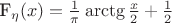 $$$F_{\eta}(x) =\frac 1 {\pi} \arctg \frac x 2 +\frac{1}{2}$$