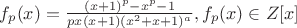 $f_p(x)=\frac{(x+1)^p-x^p-1}{px(x+1)(x^2+x+1)^a}, f_p(x)\in Z[x]$