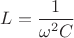 $L=\dfrac{1}{\omega^2C}$