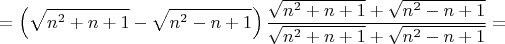 $$
=\left(\sqrt{n^2+n+1}-\sqrt{n^2-n+1}\right)\frac{\sqrt{n^2+n+1}+\sqrt{n^2-n+1}}{\sqrt{n^2+n+1}+\sqrt{n^2-n+1}}=
$$